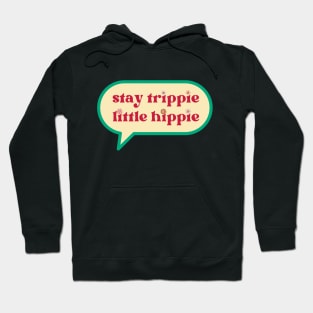 Stay Trippie, Little Hippie Vintage Tee! Hoodie